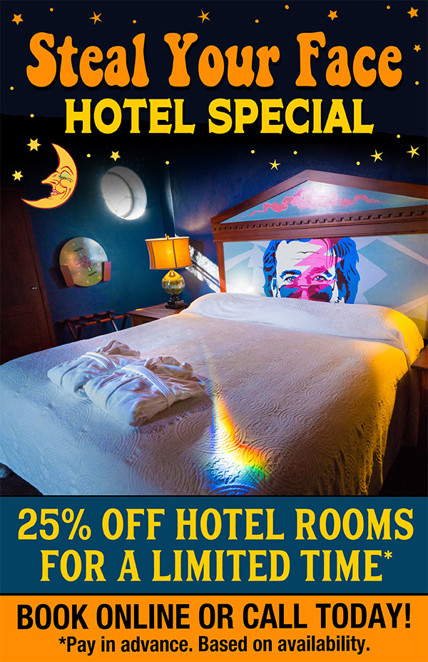 Steal Your Face Hotel Special